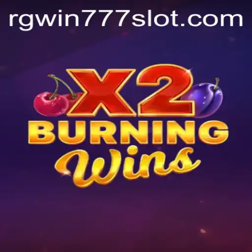 Exploring BurningWinsX2: An Engaging Slot Experience with RGWIN777 Login