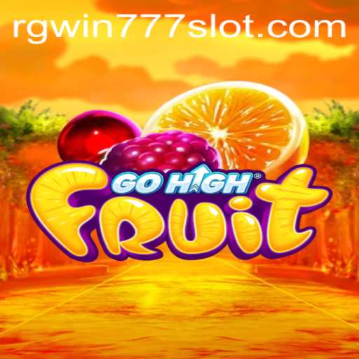 Exploring the Thrills of GoHighFruit and RGWIN777 Login