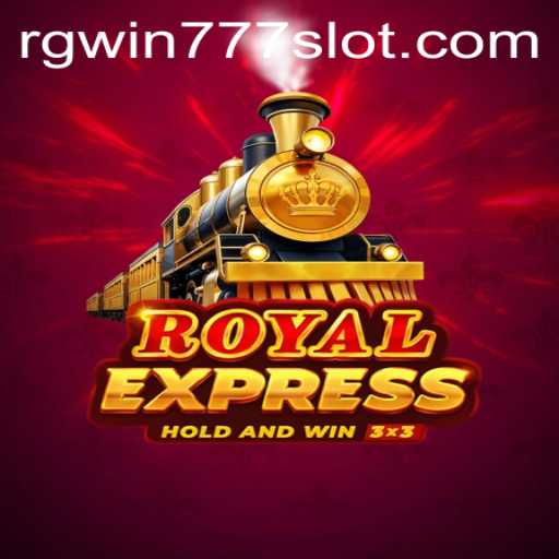 Exploring the Fascinating World of Royal Express: The Thrilling Gaming Experience with RGWIN777 Login
